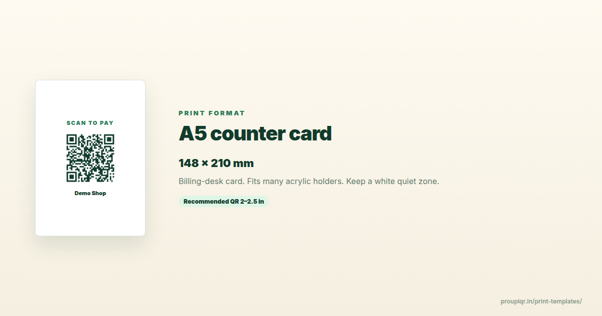 A5 UPI QR counter card A5 UPI counter card mockup labelled 148 × 210 mm with a 2–2.5 inch QR
